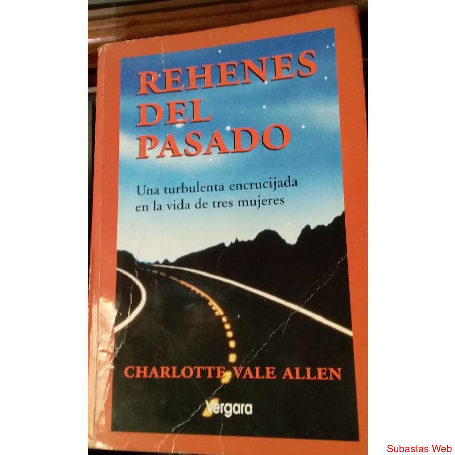 Libro Rehenes Del Pasado - Vale Allen Charlotte pilarsur