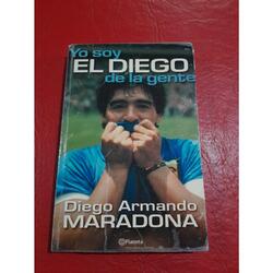 LIBRO SOY EL DIEGO DE LA GENTE - FIRMADO POR DIEGO ARMANDO M